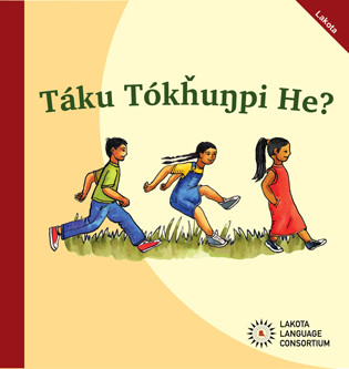 Táku tókȟuŋpi he? - What are They Doing?