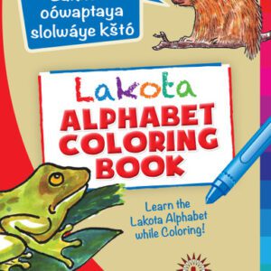 Lakȟól’iyapi Oówaptaya Owíyuŋ Wówapi - Lakota Alphabet Coloring Book