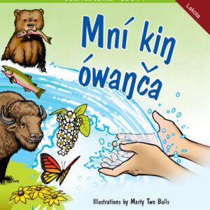 Mní kiŋ ówaŋča - Water is Everywhere!