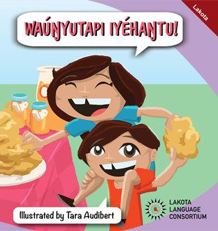 Waúŋyutapi Iyéhaŋtu! - Time to Eat!